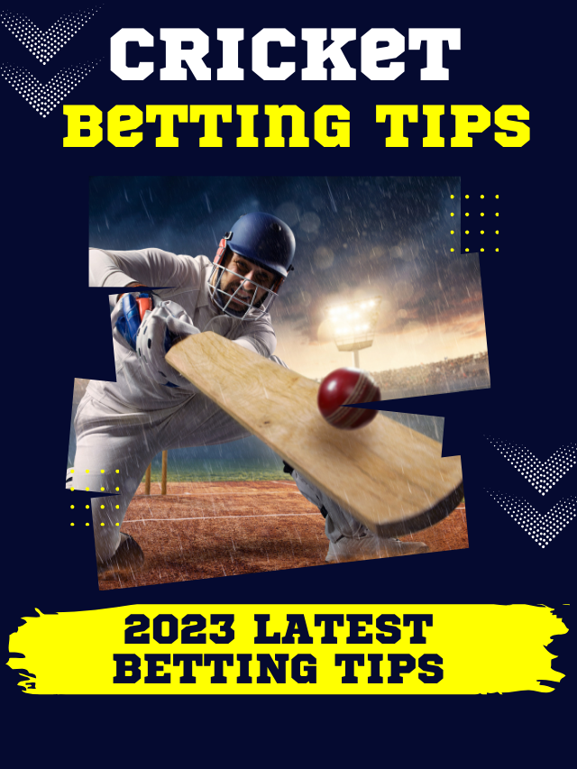 Top 10 Cricket Betting Tips [ 2023 Latest Betting Tips ]